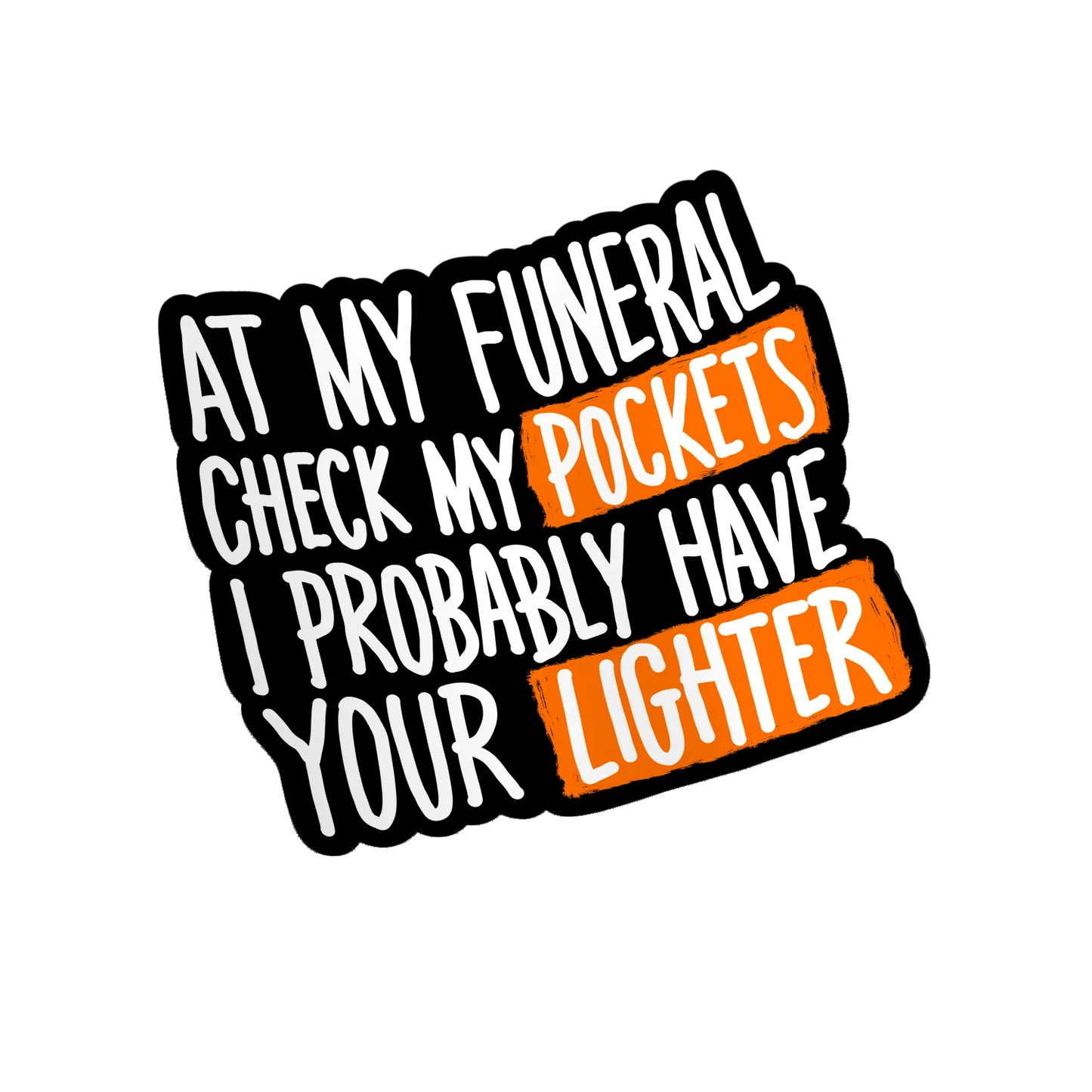 At my funeral - Hard Hat Decal
