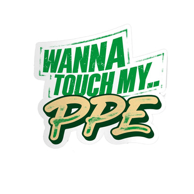 Wanna Touch My... - Hard Hat Decal