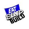 EAT SLEEP BUILD - Hard Hat Decal