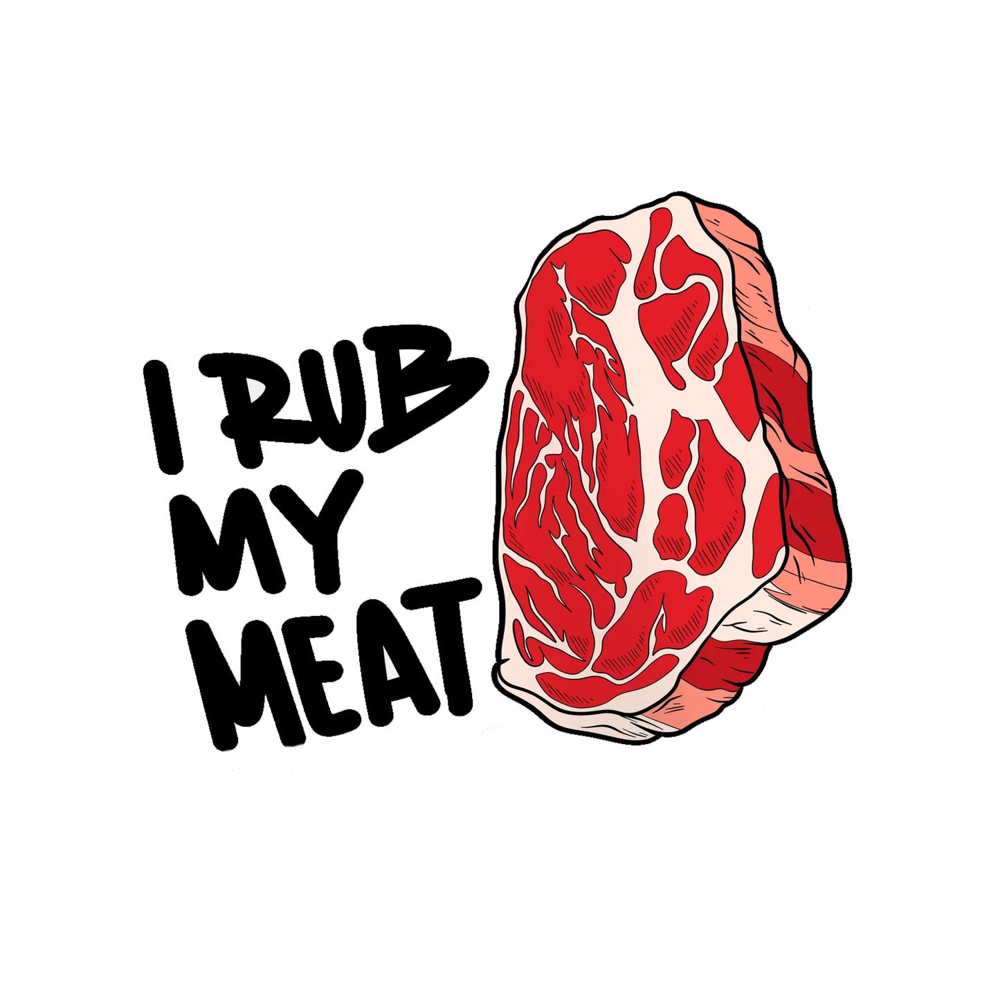 I Rub my Meat - Hard Hat Decal