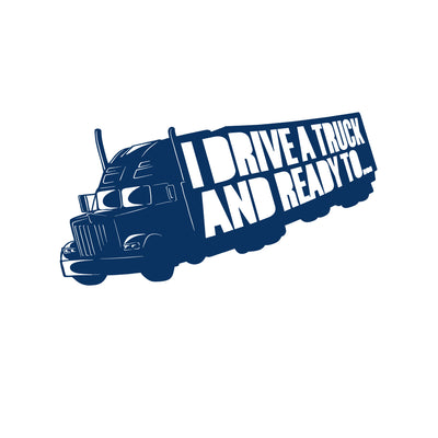 I DRIVE A TRUCK - Hard Hat Decal