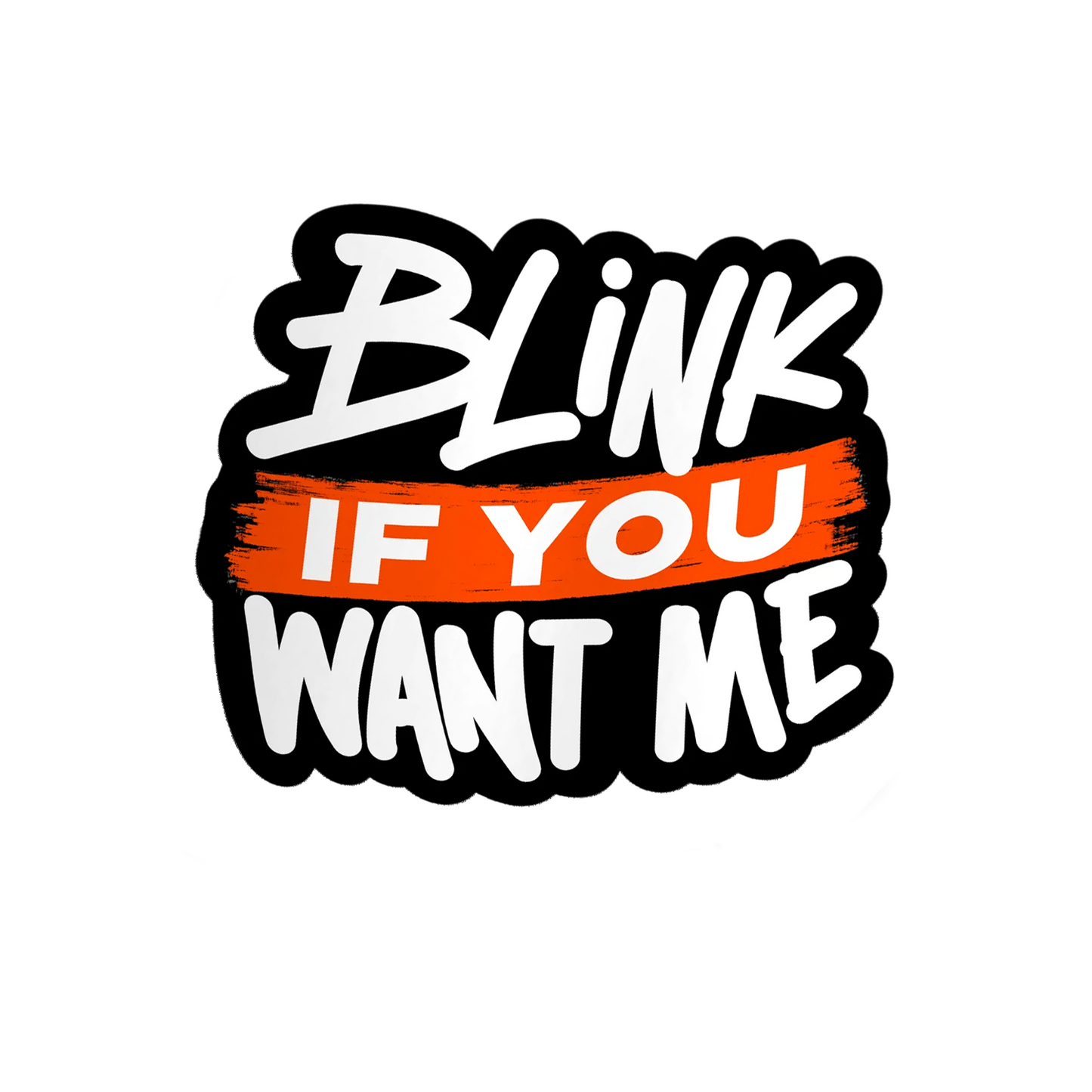 Blink If you want me - Hard Hat Decal