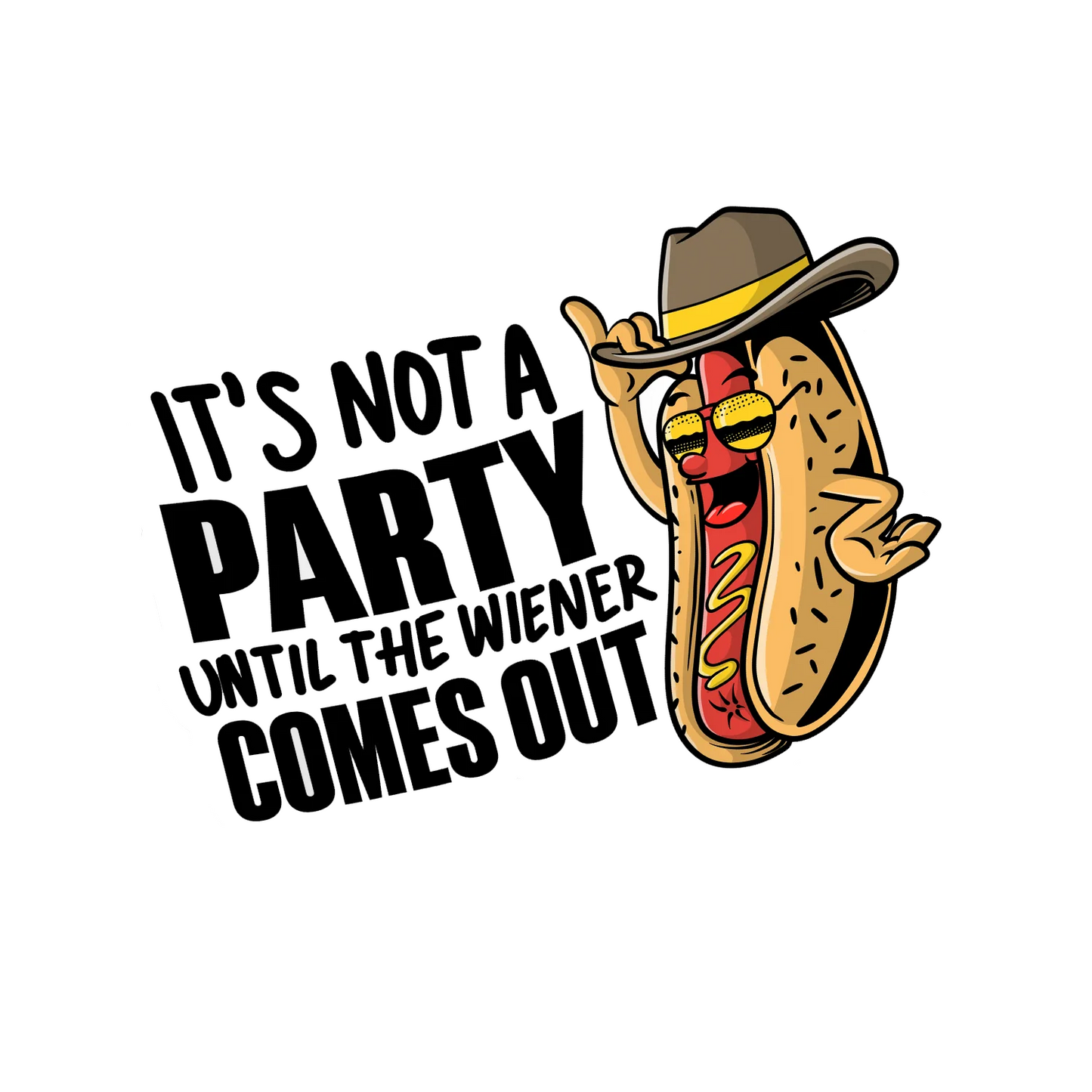 Its not a Party Wiener - Hard Hat Decal