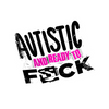 Autistic Fuck - Hard Hat Decal