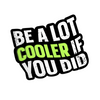 Be a lot of cooler - Hard Hat Decal