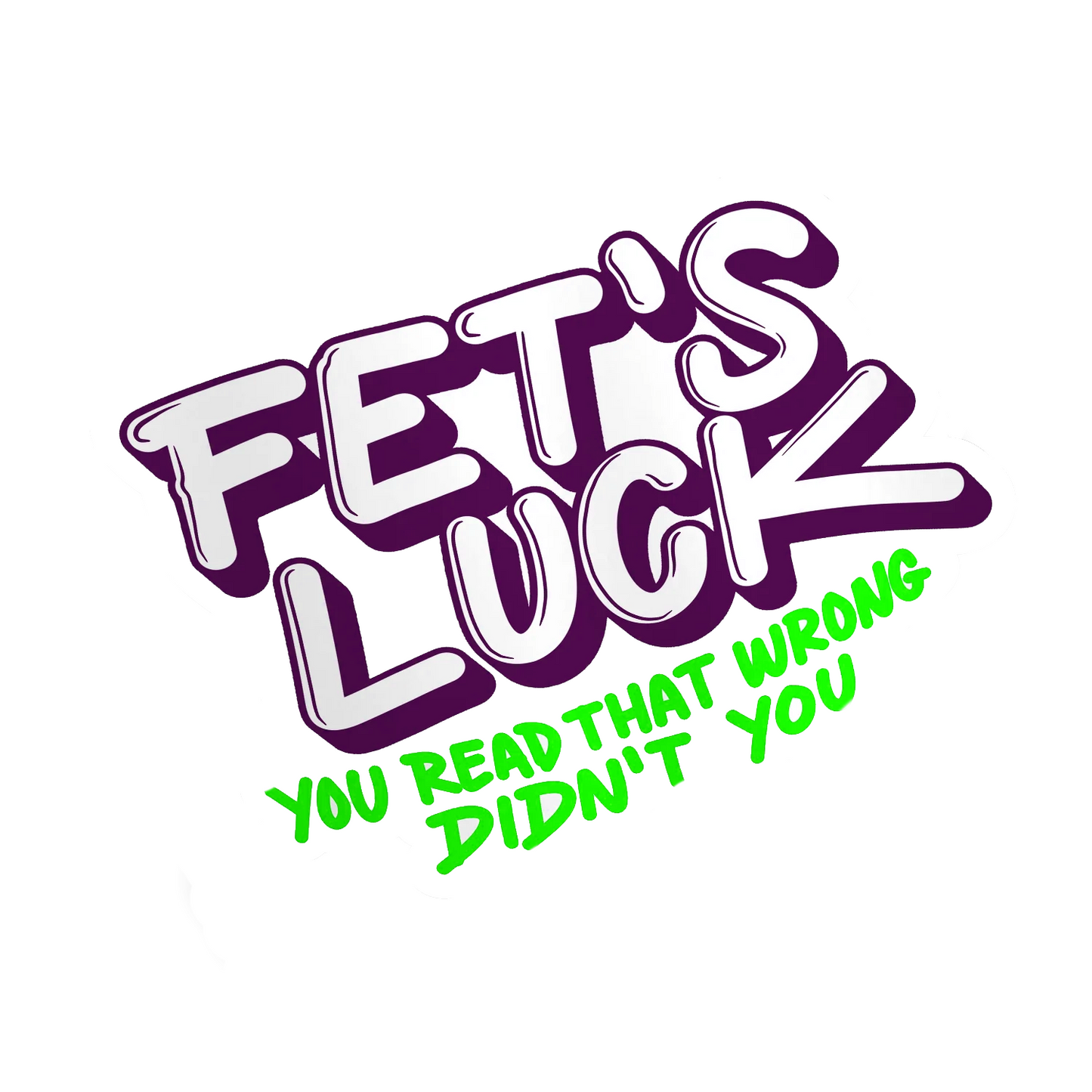 Fets Luck - Hard Hat Decal
