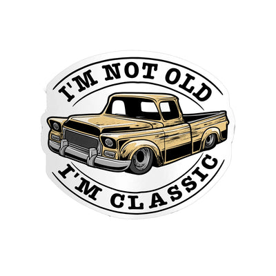 Not Too Old, I Am Classic - Hard Hat Decal